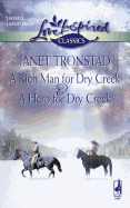 A Rich Man for Dry Creek and a Hero for Dry Creek: An Anthology
