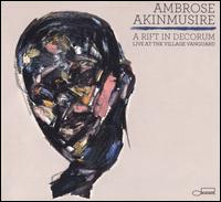 A  Rift in Decorum: Live at the Village Vanguard - Ambrose Akinmusire
