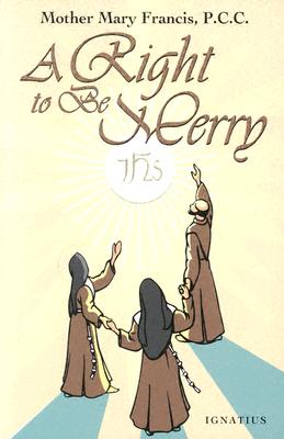 A Right to Be Merry - Francis, Mary, Mother