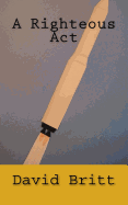 A Righteous Act