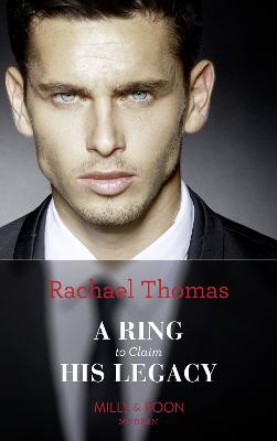 A Ring To Claim His Legacy - Thomas, Rachael