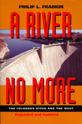 A River No More: The Colorado River and the West - Fradkin, Philip L.