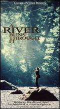 A River Runs Through It - Robert Redford