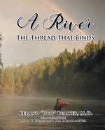 A River: The Thread That Binds