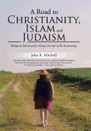 A Road to Christianity, Islam and Judaism: Religious Information Always Found to Be Interesting