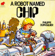 A Robot Named Chip