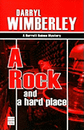 A Rock and a Hard Place - Wimberley, Darryl