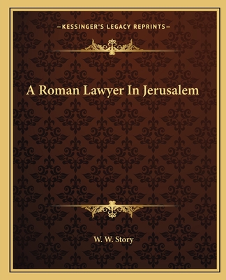 A Roman Lawyer In Jerusalem - Story, W W