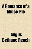 A Romance of a Mince-Pie - Reach, Angus Bethune