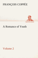 A Romance of Youth - Volume 2