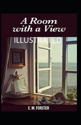 A Room with a View Illustrated - Forster, E M