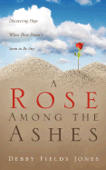 A Rose Among the Ashes