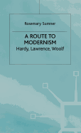 A Route to Modernism: Hardy, Lawrence, Woolf