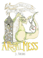A Royal Mess: Kingly College Knight Classes and the Dainty Damsel University of Distress