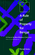 A Rule of Property for Bengal: An Essay on the Idea of Permanent Settlement
