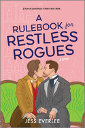 A Rulebook for Restless Rogues: A Victorian Romance