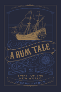 A Rum Tale: Spirit of the New World