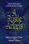 A Rustle of Angels: Stories about Angels in Real-Life and Scripture