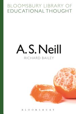 A. S. Neill - Bailey, Richard, Dr.