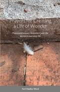 A Sacred Life: Prayers for Creating a Life of Wonder: Poems and prayers to connect with the sacred in everyday life