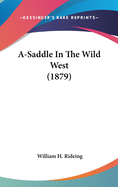 A-Saddle in the Wild West (1879)