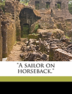 A Sailor on Horseback.