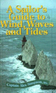 A Sailor's Guide to Wind, Waves, and Tides - Simpson, Alex