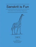 A Sanskrit Course for Beginners: Pt. II: Sanskrit is Fun