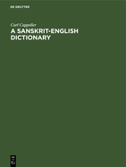 A Sanskrit-English Dictionary: Based Upon the St. Petersburg Lexicons