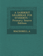 A Sanskrit Grammar for Students