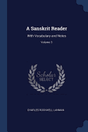 A Sanskrit Reader: With Vocabulary and Notes; Volume 3