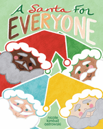 A Santa for Everyone: A diverse, inclusive Christmas holiday picture book