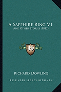 A Sapphire Ring V1: And Other Stories (1882)