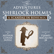 A Scandal in Bohemia - The Adventures of Sherlock Holmes Re-Imagined