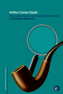 A Scandal in Bohemia: The adventures of Sherlock Holmes