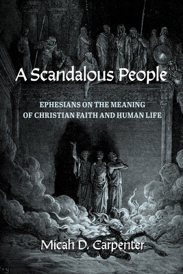 A Scandalous People - Carpenter, Micah D