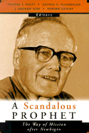A Scandalous Prophet: The Way of Mission After Newbigin