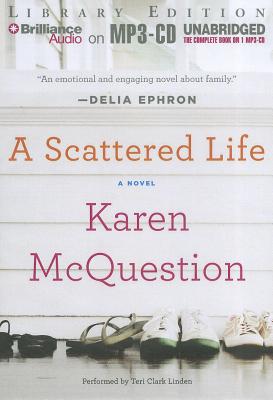 A Scattered Life - McQuestion, Karen, and Linden, Teri Clark (Performed by)