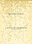 A Scent of Champagne: 8,000 Champagnes Tested and Rated