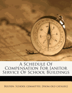 A Schedule of Compensation for Janitor Service of School Buildings