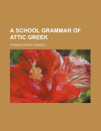 A School Grammar of Attic Greek