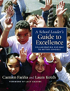 A School Leader's Guide to Excellence: Collaborating Our Way to Better Schools