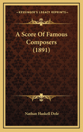 A Score of Famous Composers (1891)