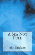 A Sea Not Full