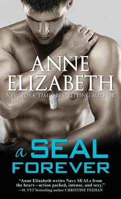 A SEAL Forever - Elizabeth, Anne