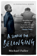 A Search For Belonging: A story about race, identity, belonging and displacement