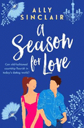 A Season for Love: A laugh-out-loud, heart warming and completely uplifting romcom