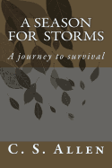 A Season for Storms: A Journey to Survival