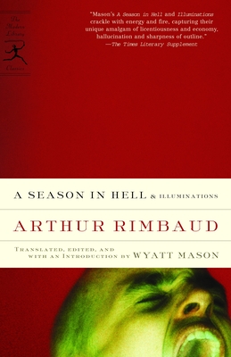 A Season in Hell & Illuminations - Rimbaud, Arthur, and Mason, Wyatt (Translated by)