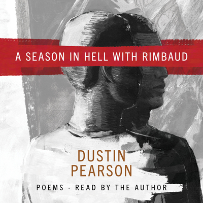 A Season in Hell with Rimbaud - Pearson, Dustin Kyle